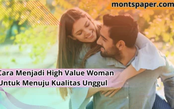 Cara Menjadi High Value Woman - montspaper.com